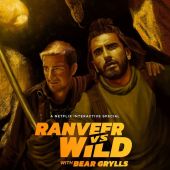 Ranveer Singh i Bear Grylls kontra dzicz